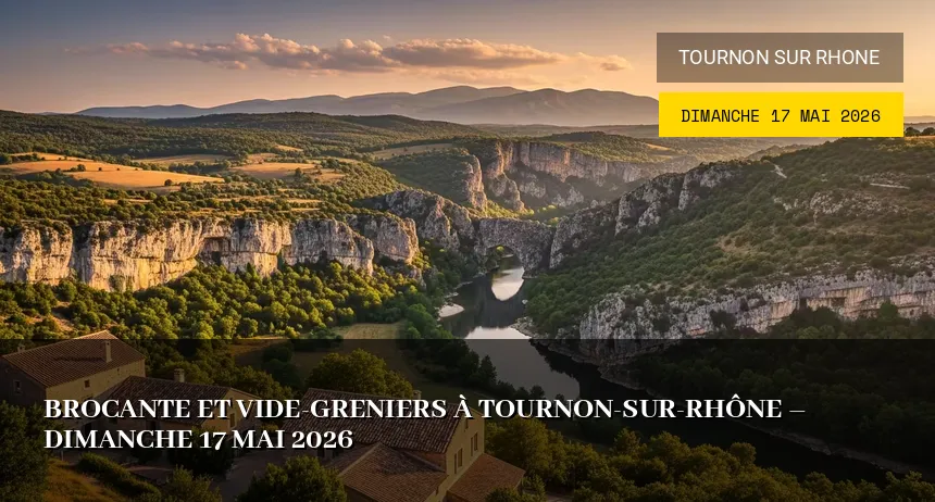 Affiche de l'événement : Brocante et Vide-Greniers à Tournon-sur-Rhône – Dimanche 17 Mai 2026