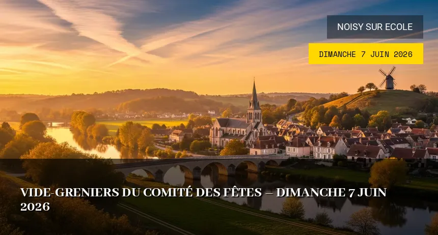 Affiche de l'événement : Vide-greniers du Comité des Fêtes – Dimanche 7 Juin 2026