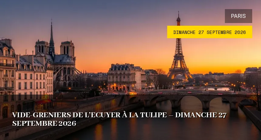 Affiche de l'événement : Vide-greniers de l&rsquo;Ecuyer à la Tulipe – Dimanche 27 Septembre 2026