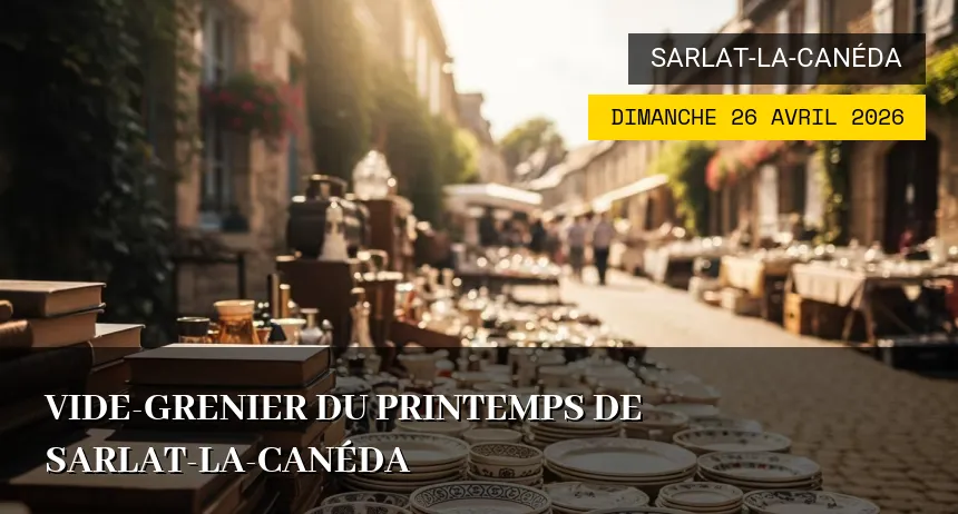 Affiche de l'événement : Vide-grenier du Printemps de Sarlat-la-Canéda