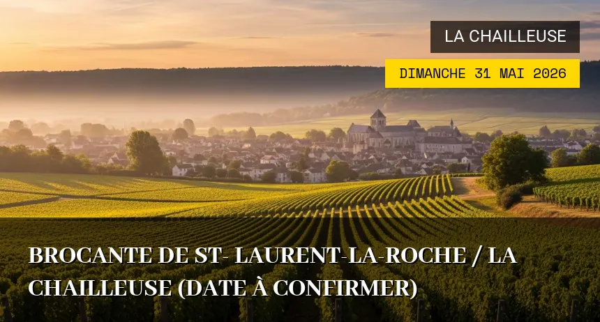 Affiche de l'événement : Brocante de St- Laurent-La-Roche / La Chailleuse (Date à confirmer)