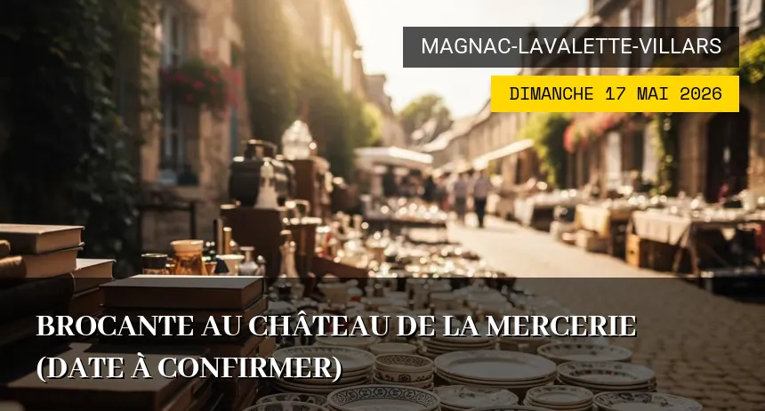 Affiche de l'événement : Brocante au Château de la Mercerie (Date à confirmer)