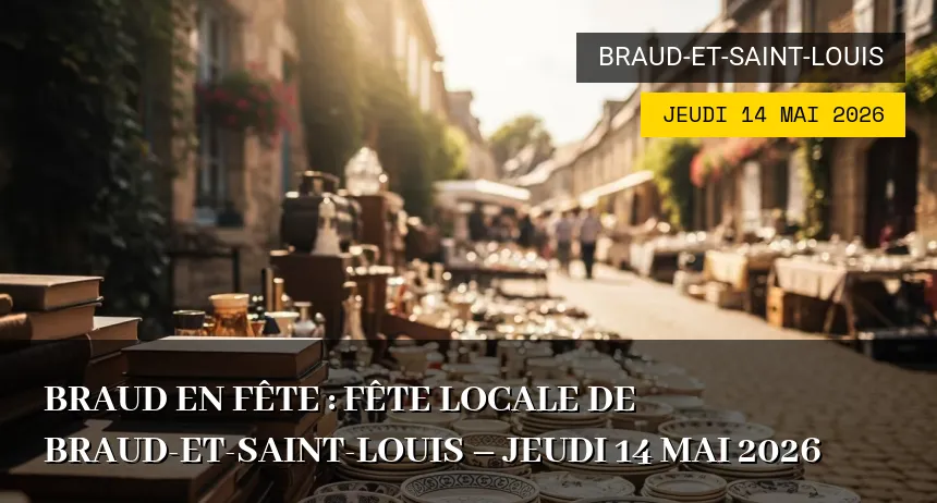 Affiche de l'événement : Braud en fête : Fête locale de Braud-et-Saint-Louis – Jeudi 14 Mai 2026