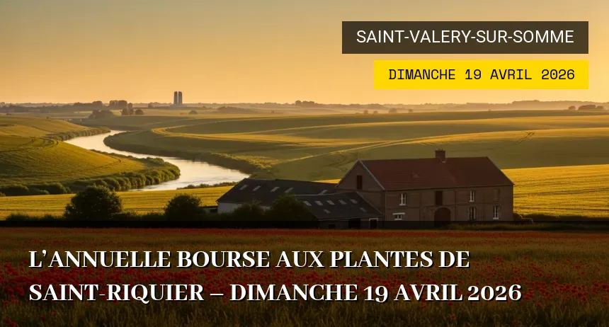 Affiche de l'événement : L&rsquo;annuelle bourse aux plantes de Saint-Riquier – Dimanche 19 Avril 2026