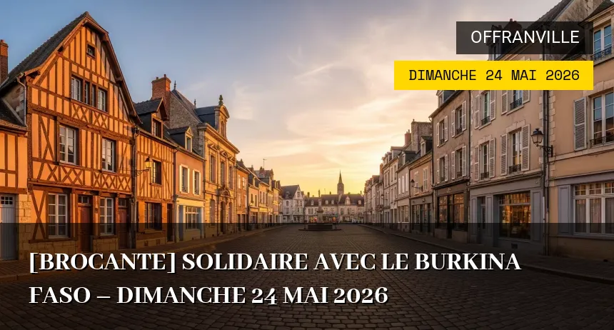 Affiche de l'événement : [Brocante] Solidaire avec le Burkina Faso – Dimanche 24 Mai 2026