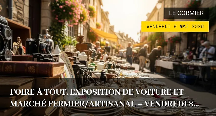 Affiche de l'événement : Foire à tout, exposition de voiture et marché fermier/artisanal – Vendredi 8 Mai 2026