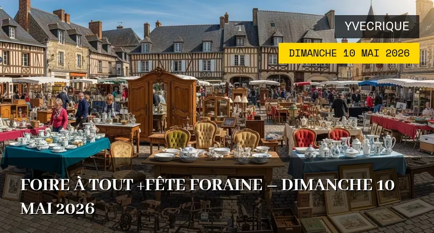Affiche de l'événement : Foire à tout +Fête Foraine – Dimanche 10 Mai 2026