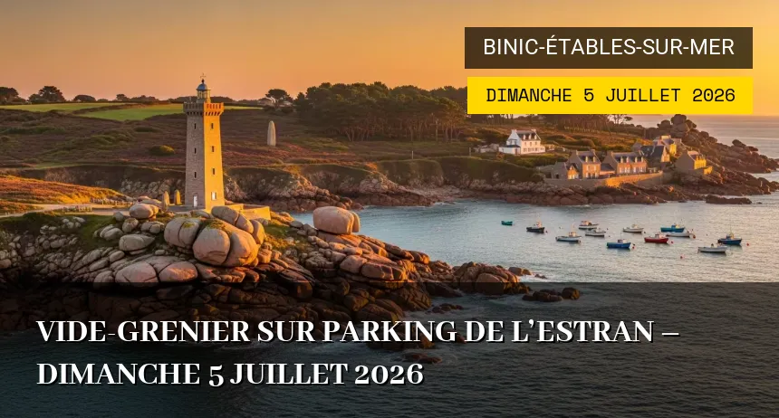 Affiche de l'événement : Vide-grenier sur parking de l&rsquo;Estran – Dimanche 5 Juillet 2026