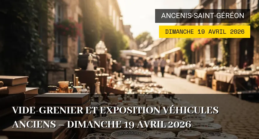 Affiche de l'événement : Vide-grenier et exposition véhicules anciens – Dimanche 19 Avril 2026