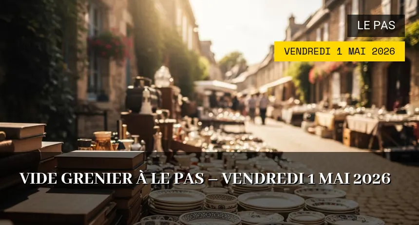 Affiche de l'événement : Vide grenier à Le Pas – Vendredi 1 Mai 2026
