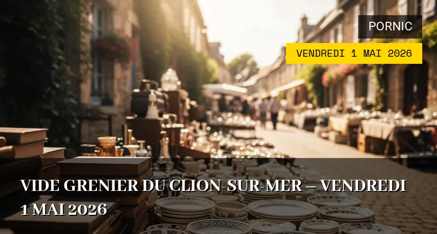 Affiche de l'événement : Vide grenier du Clion-sur-Mer – Vendredi 1 Mai 2026
