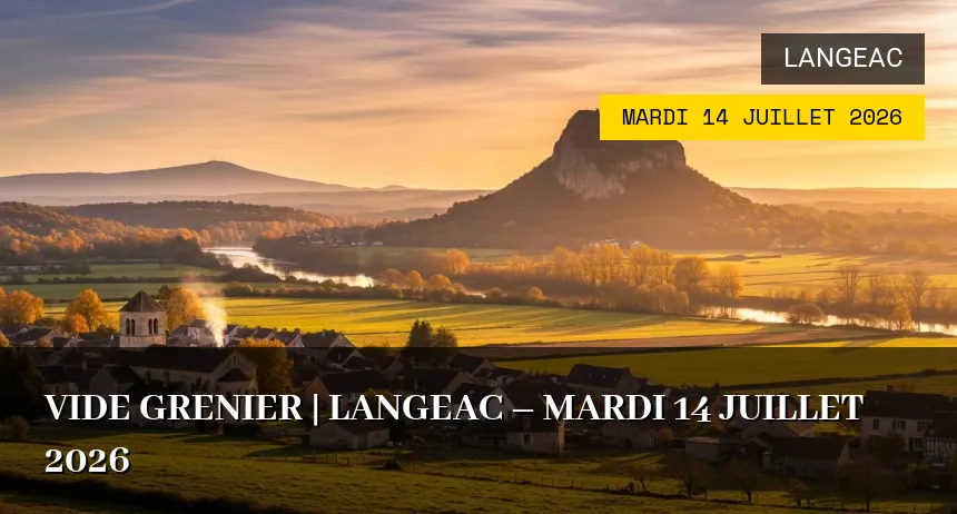 Affiche de l'événement : Vide Grenier | Langeac – Mardi 14 Juillet 2026