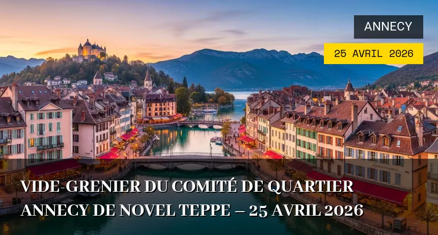 Affiche de l'événement : Vide-grenier du comité de quartier Annecy de Novel Teppe – 25 Avril 2026