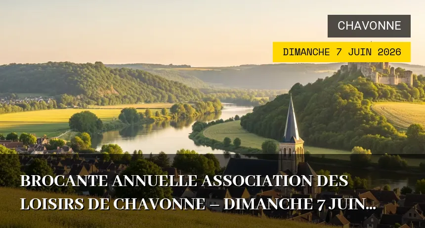Affiche de l'événement : Brocante annuelle association des Loisirs de Chavonne – Dimanche 7 Juin 2026