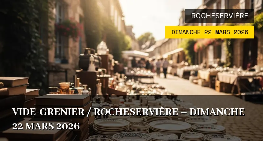 Affiche de l'événement : VIDE-GRENIER / Rocheservière – Dimanche 22 Mars 2026