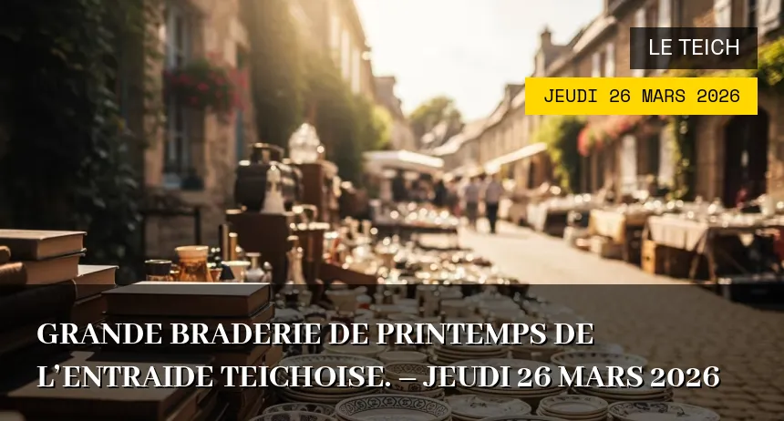Affiche de l'événement : Grande Braderie de printemps de l&rsquo;Entraide teichoise. – Jeudi 26 Mars 2026