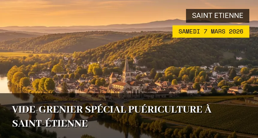 Affiche de l'événement : Vide-Grenier Spécial Puériculture à Saint-Étienne