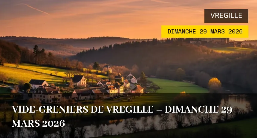 Affiche de l'événement : Vide-greniers de Vregille – Dimanche 29 Mars 2026
