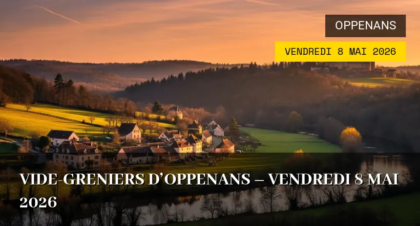 Affiche de l'événement : Vide-greniers d&rsquo;Oppenans – Vendredi 8 Mai 2026