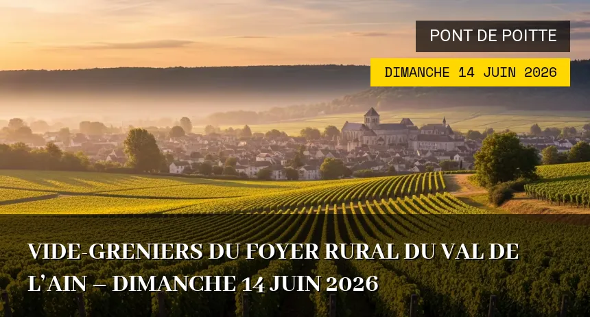 Affiche de l'événement : Vide-greniers du Foyer Rural du Val de l&rsquo;Ain – Dimanche 14 Juin 2026