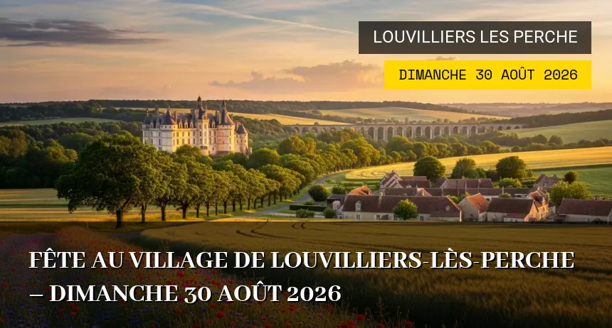 Affiche de l'événement : Fête au village de Louvilliers-lès-Perche – Dimanche 30 Août 2026