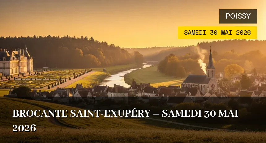 Affiche de l'événement : Brocante Saint-Exupéry – Samedi 30 Mai 2026