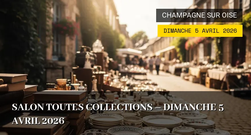 Affiche de l'événement : Salon Toutes Collections – Dimanche 5 Avril 2026