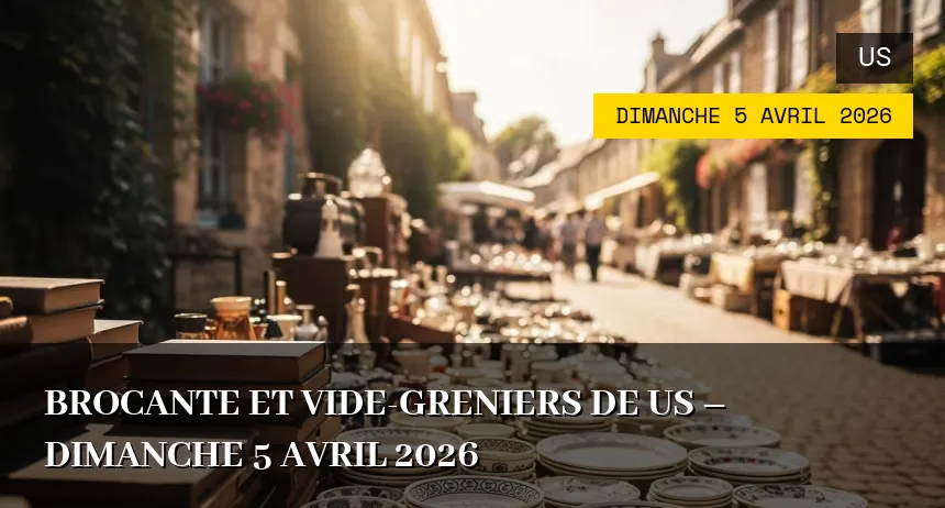 Affiche de l'événement : Brocante et vide-greniers de Us – Dimanche 5 Avril 2026