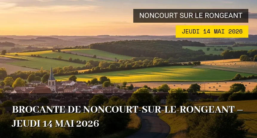 Affiche de l'événement : Brocante de Noncourt-sur-le-Rongeant – Jeudi 14 Mai 2026