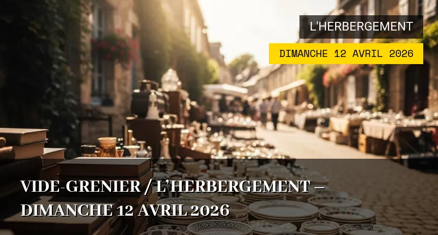 Affiche de l'événement : VIDE-GRENIER / L&rsquo;Herbergement – Dimanche 12 Avril 2026