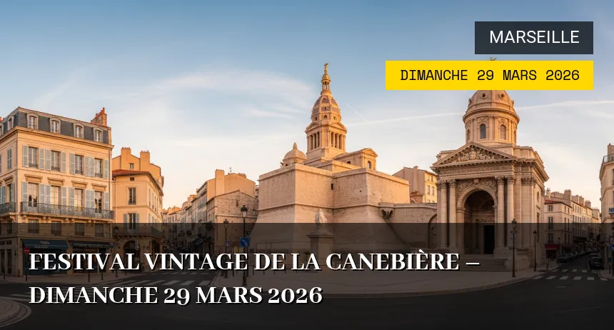 Affiche de l'événement : Festival Vintage de la Canebière – Dimanche 29 Mars 2026