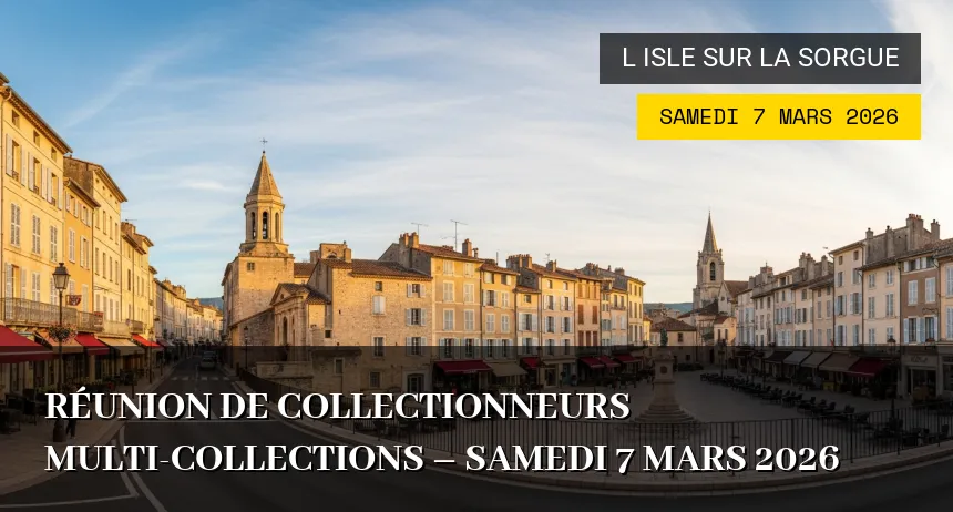 Affiche de l'événement : Réunion de Collectionneurs Multi-collections – Samedi 7 Mars 2026