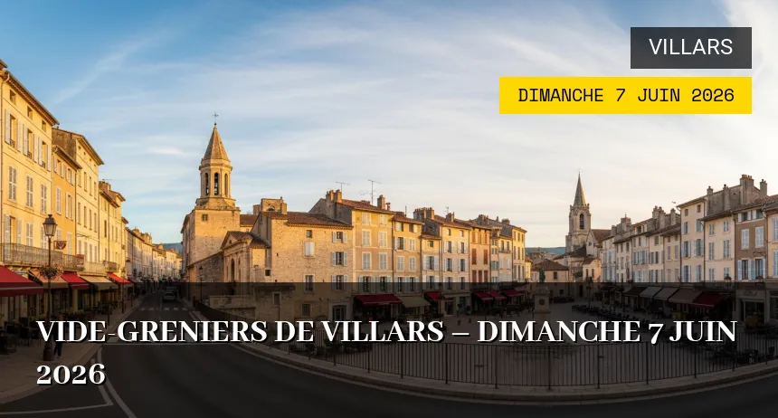 Affiche de l'événement : Vide-greniers de Villars – Dimanche 7 Juin 2026