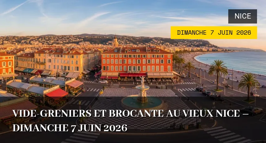 Affiche de l'événement : Vide-greniers et Brocante au Vieux Nice – Dimanche 7 Juin 2026